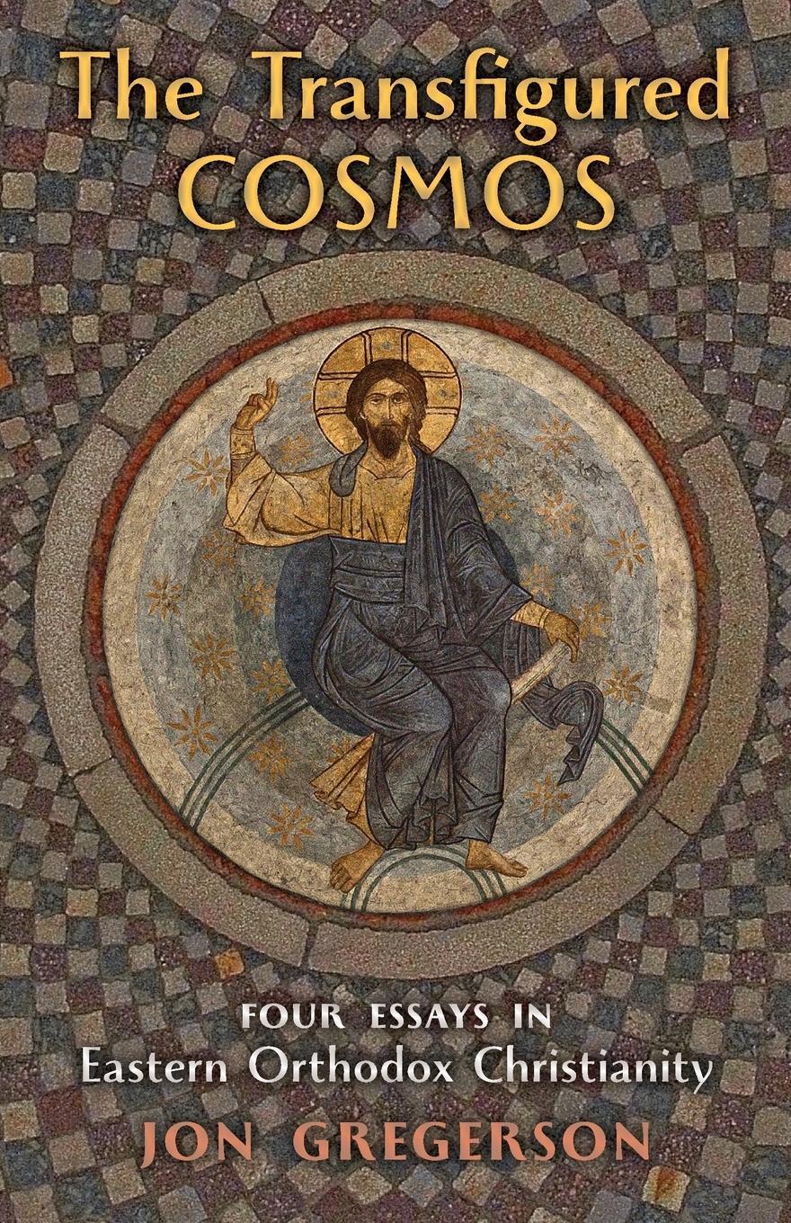 Cover: 9781621386582 | The Transfigured Cosmos | Four Essays in Eastern Orthodox Christianity