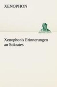 Cover: 9783842416581 | Xenophon's Erinnerungen an Sokrates | Xenophon | Taschenbuch | Deutsch