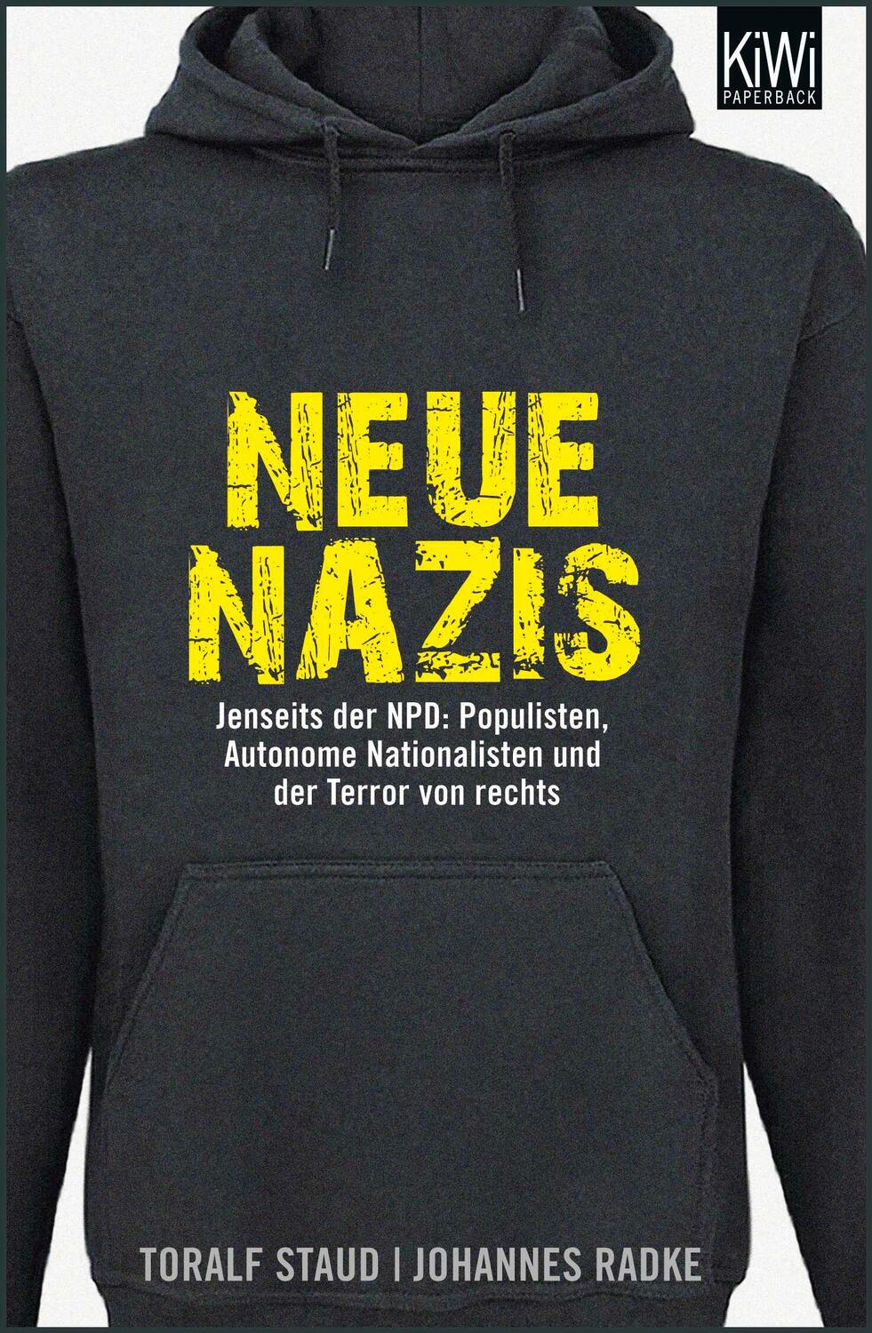Cover: 9783462044553 | Neue Nazis | Toralf Staud (u. a.) | Taschenbuch | KIWI | 272 S. | 2012