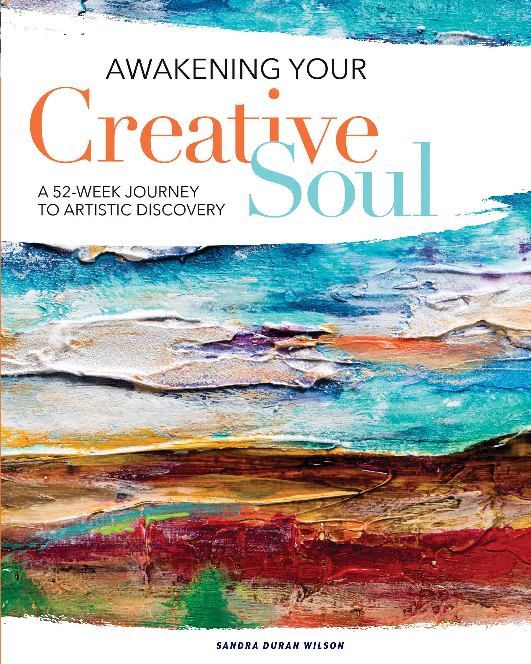 Cover: 9781440353079 | Awakening Your Creative Soul: A 52-Week Journey to Artistic Discovery