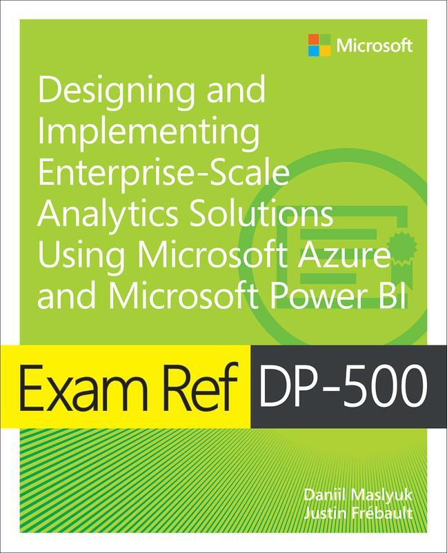Cover: 9780138097370 | Exam Ref DP-500 Designing and Implementing Enterprise-Scale...