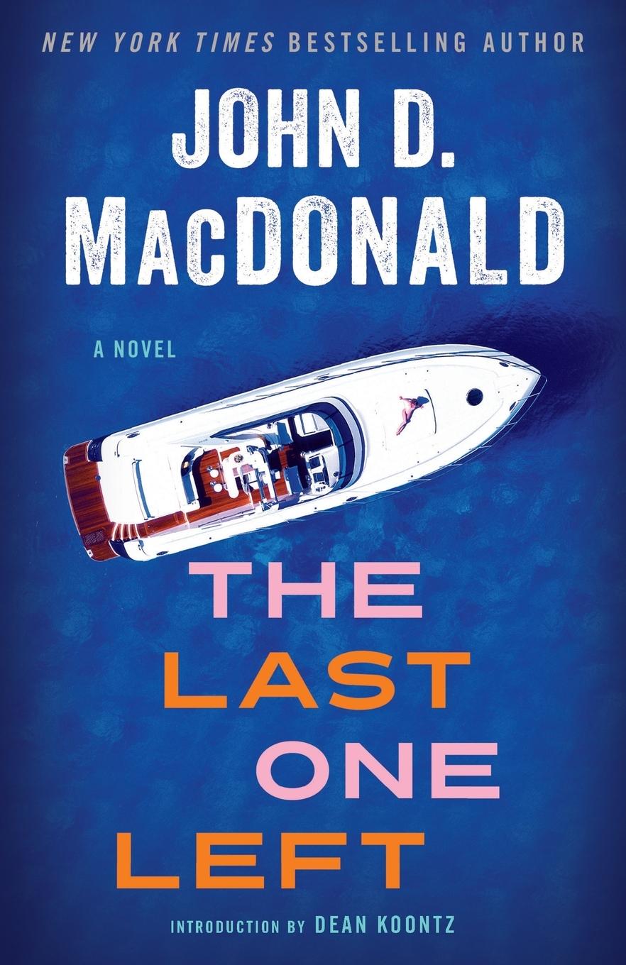 Cover: 9780812985276 | The Last One Left | A Novel | John D. Macdonald | Taschenbuch | 2014