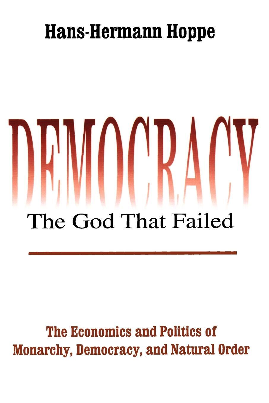 Cover: 9780765808684 | Democracy - The God That Failed | Hans-Hermann Hoppe | Taschenbuch