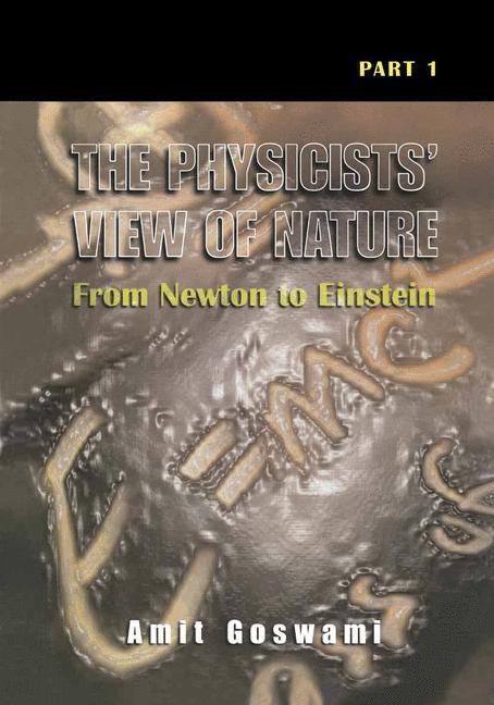 Cover: 9780306464508 | The Physicists¿ View of Nature, Part 1 | From Newton to Einstein | xii