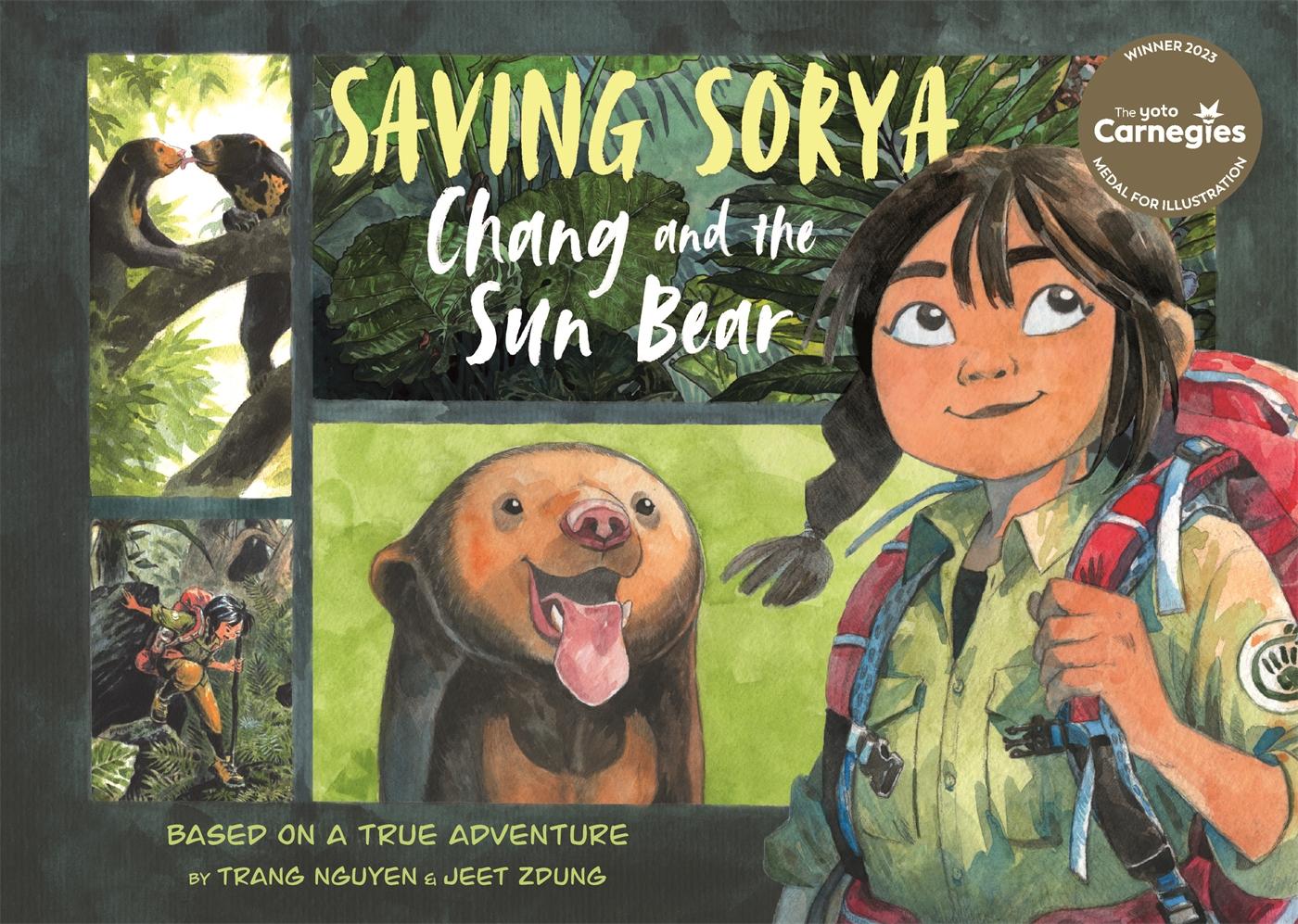 Cover: 9780753448342 | Saving Sorya: Chang and the Sun Bear | Based on a true adventure