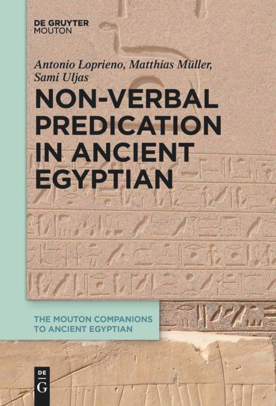 Cover: 9783110651577 | Non-Verbal Predication in Ancient Egyptian | Antonio Loprieno (u. a.)