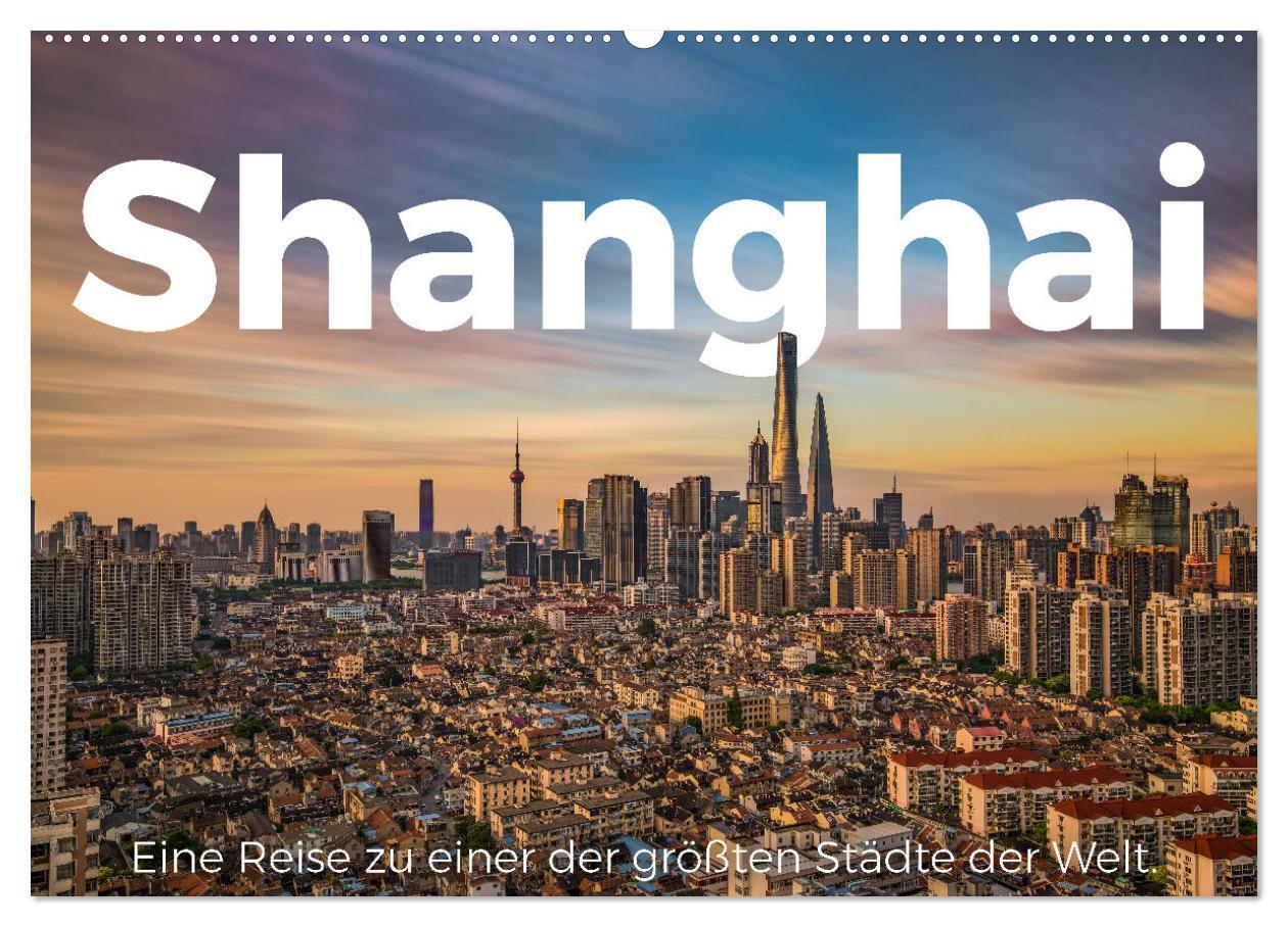 Cover: 9783383997112 | Shanghai - Eine Reise zu einer der größten Städte der Welt....