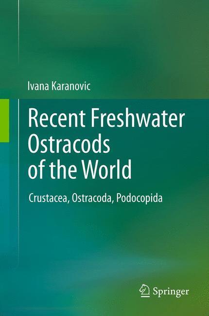 Cover: 9783642218095 | Recent Freshwater Ostracods of the World | Ivana Karanovic | Buch
