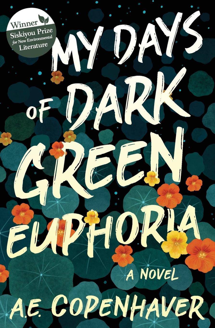 Cover: 9781618220974 | My Days of Dark Green Euphoria | A Novel | A. E. Copenhaver | Buch