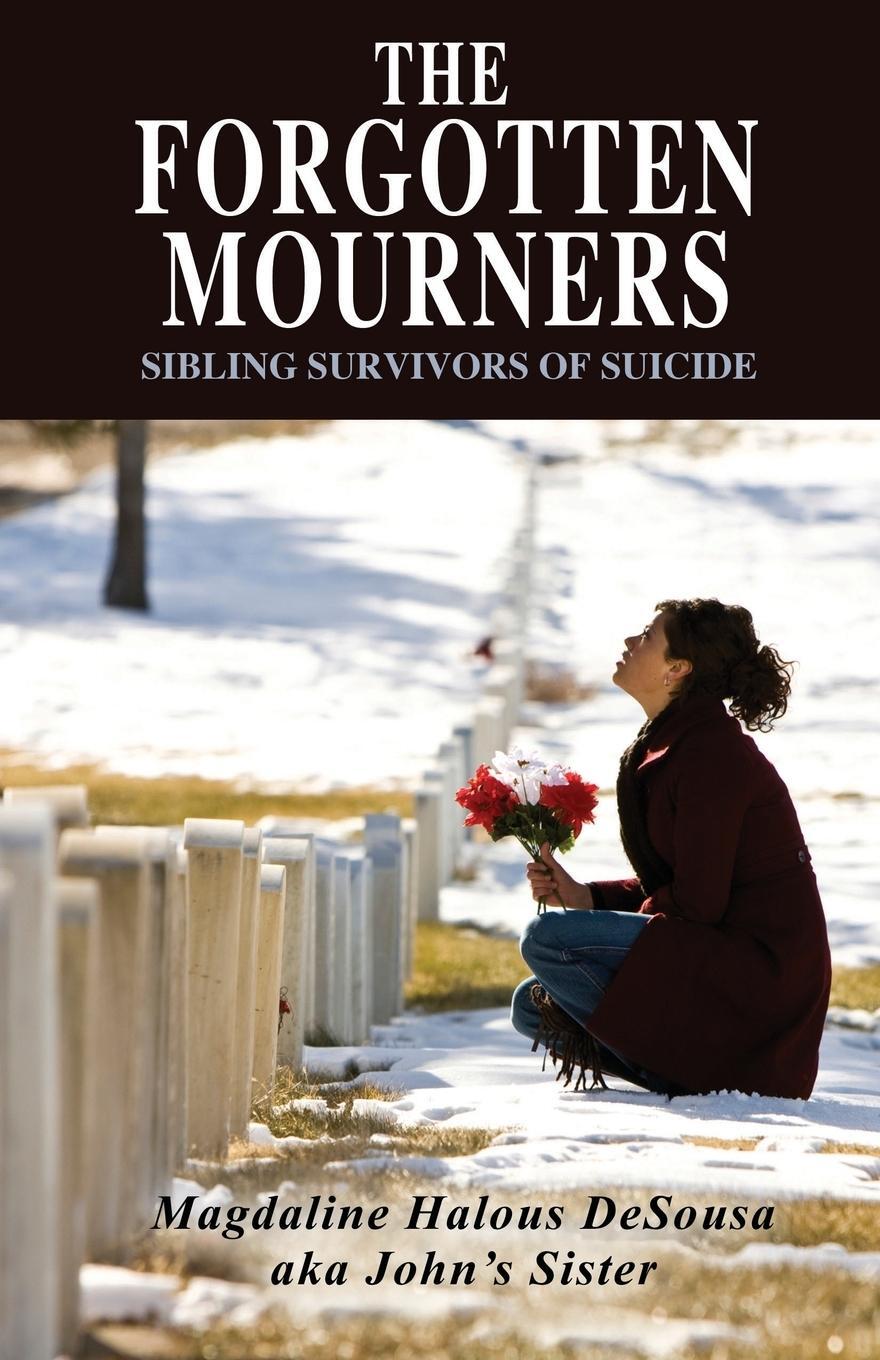 Cover: 9781432783686 | The Forgotten Mourners | Sibling Survivors of Suicide | Desousa | Buch