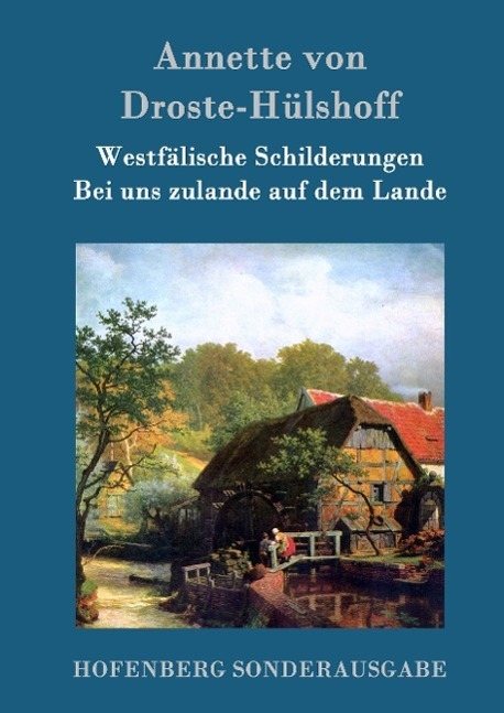 Cover: 9783843094047 | Westfälische Schilderungen / Bei uns zulande auf dem Lande | Buch