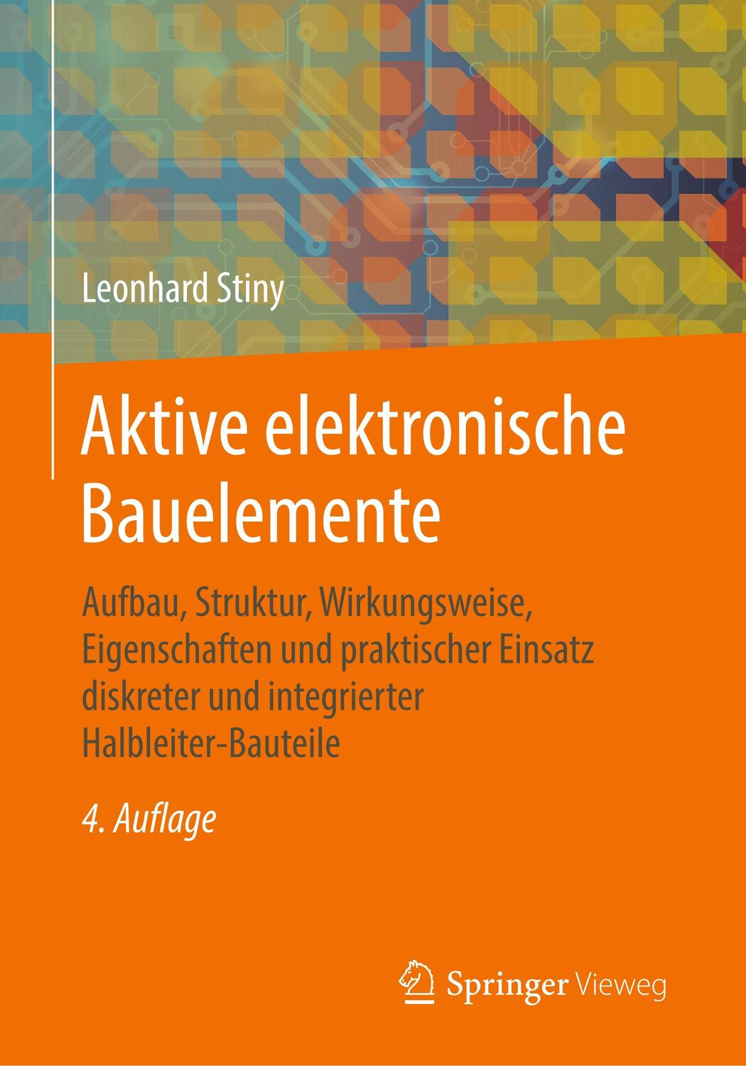 Cover: 9783658247515 | Aktive elektronische Bauelemente | Leonhard Stiny | Taschenbuch | 2019