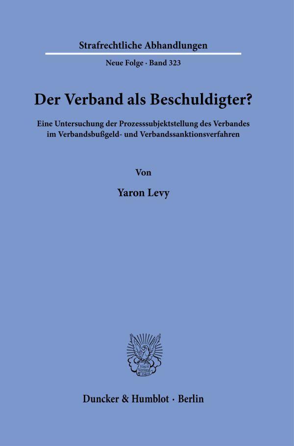 Cover: 9783428192472 | Der Verband als Beschuldigter? | Yaron Levy | Taschenbuch | 398 S.