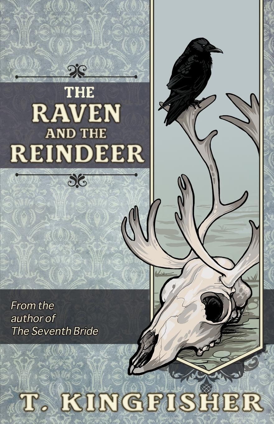 Cover: 9781614505839 | The Raven &amp; The Reindeer | T. Kingfisher | Taschenbuch | Paperback