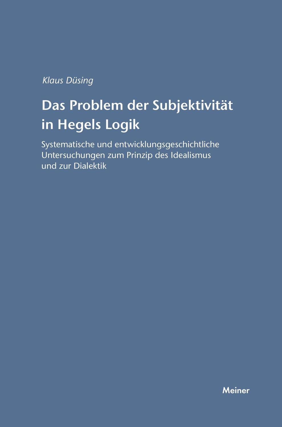 Cover: 9783787315079 | Das Problem der Subjektivität in Hegels Logik | Klaus Düsing | Buch