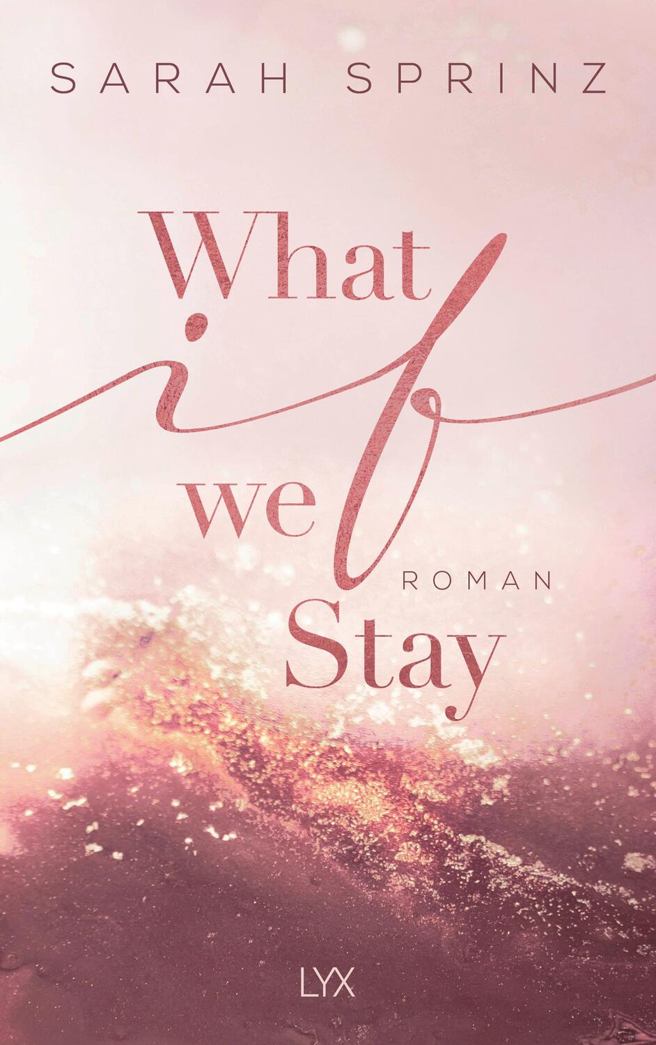 Cover: 9783736314634 | What if we Stay | Sarah Sprinz | Taschenbuch | 480 S. | Deutsch | 2021