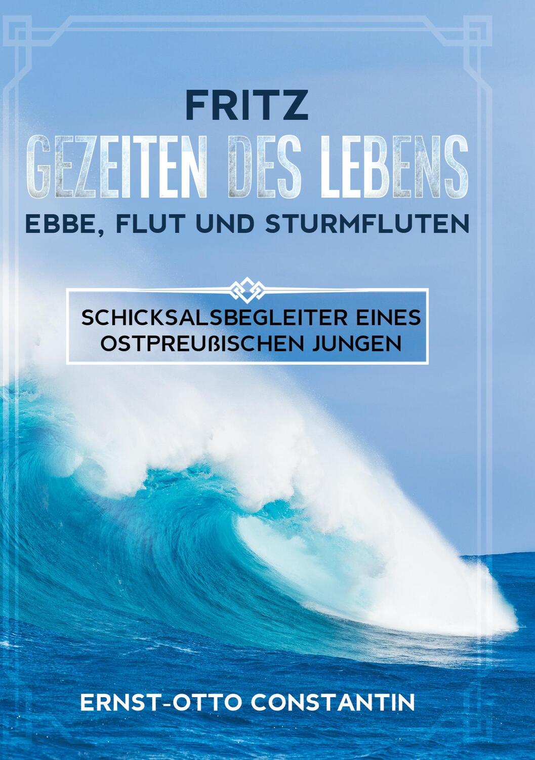 Cover: 9783347139268 | Fritz - Gezeiten des Lebens - Ebbe, Flut und Sturmfluten | Constantin