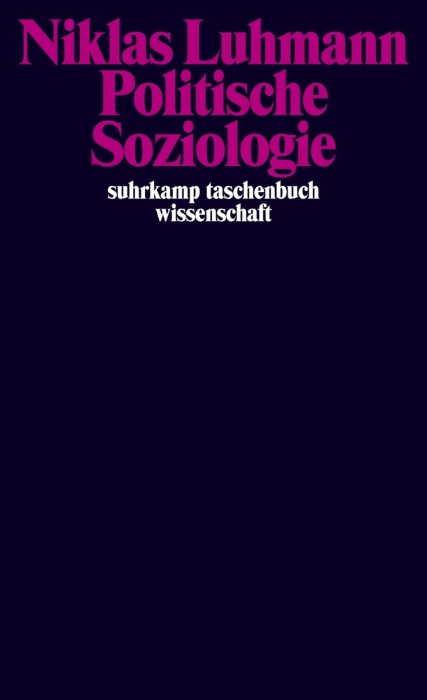 Cover: 9783518296684 | Politische Soziologie | Niklas Luhmann | Taschenbuch | 2015 | Suhrkamp