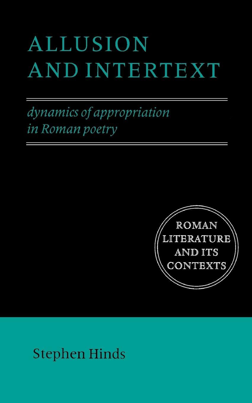Cover: 9780521576772 | Allusion and Intertext | Dynamics of Appropriation in Roman Poetry