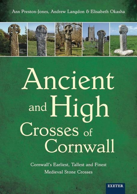 Cover: 9781905816613 | Ancient and High Crosses of Cornwall | Ann Preston-Jones (u. a.)