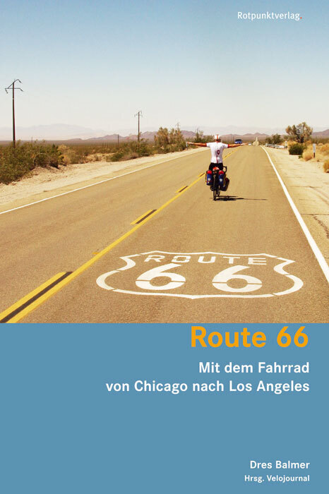 Cover: 9783858694782 | Route 66 | Mit dem Fahrrad von Chicago nach Los Angeles | Dres Balmer