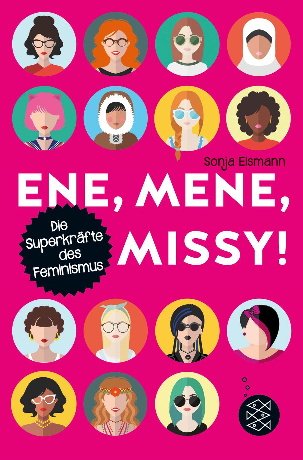 Cover: 9783733502591 | Ene, mene, Missy. Die Superkräfte des Feminismus | Sonja Eismann
