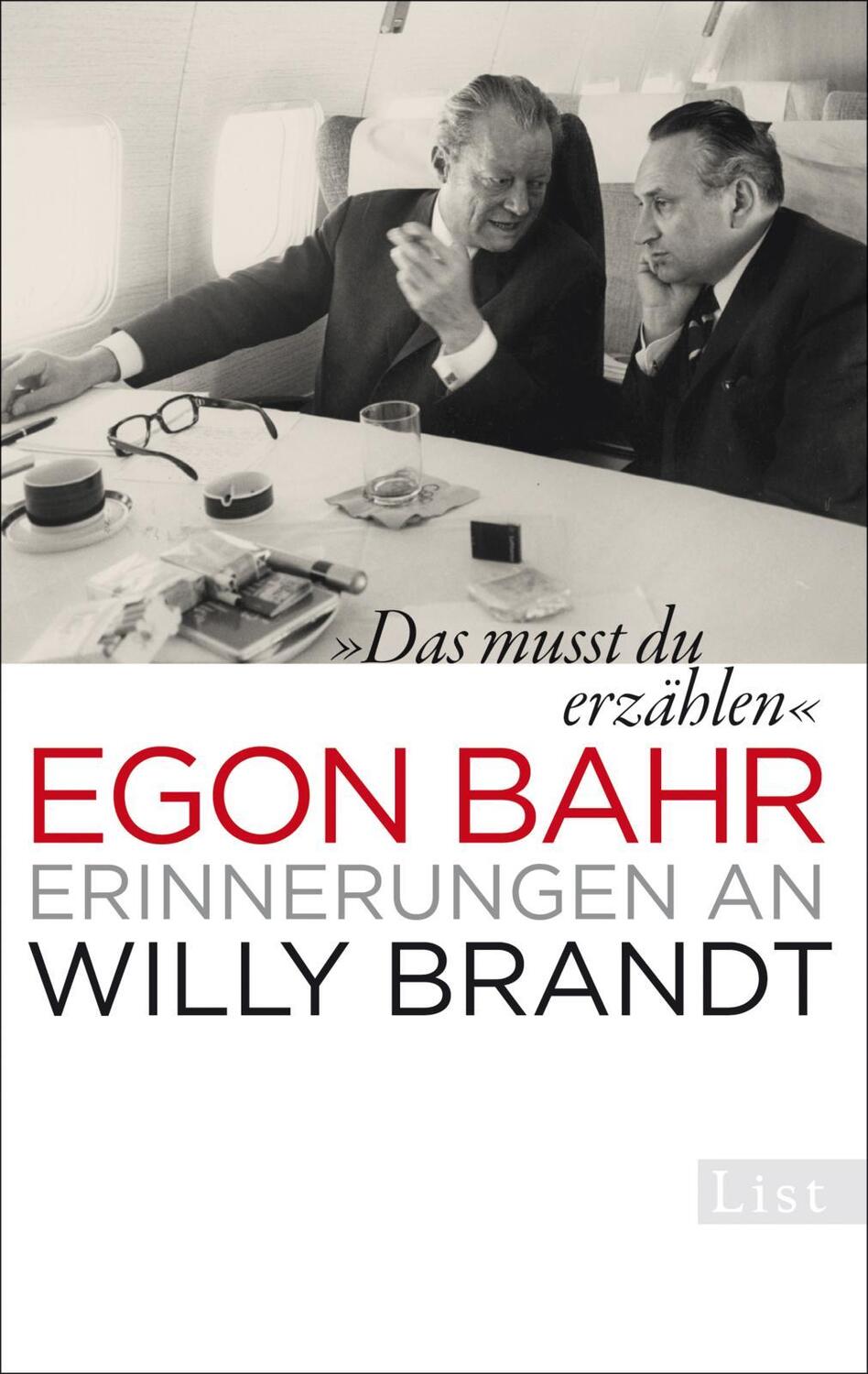 Cover: 9783548612201 | »Das musst du erzählen« | Erinnerungen an Willy Brandt | Egon Bahr