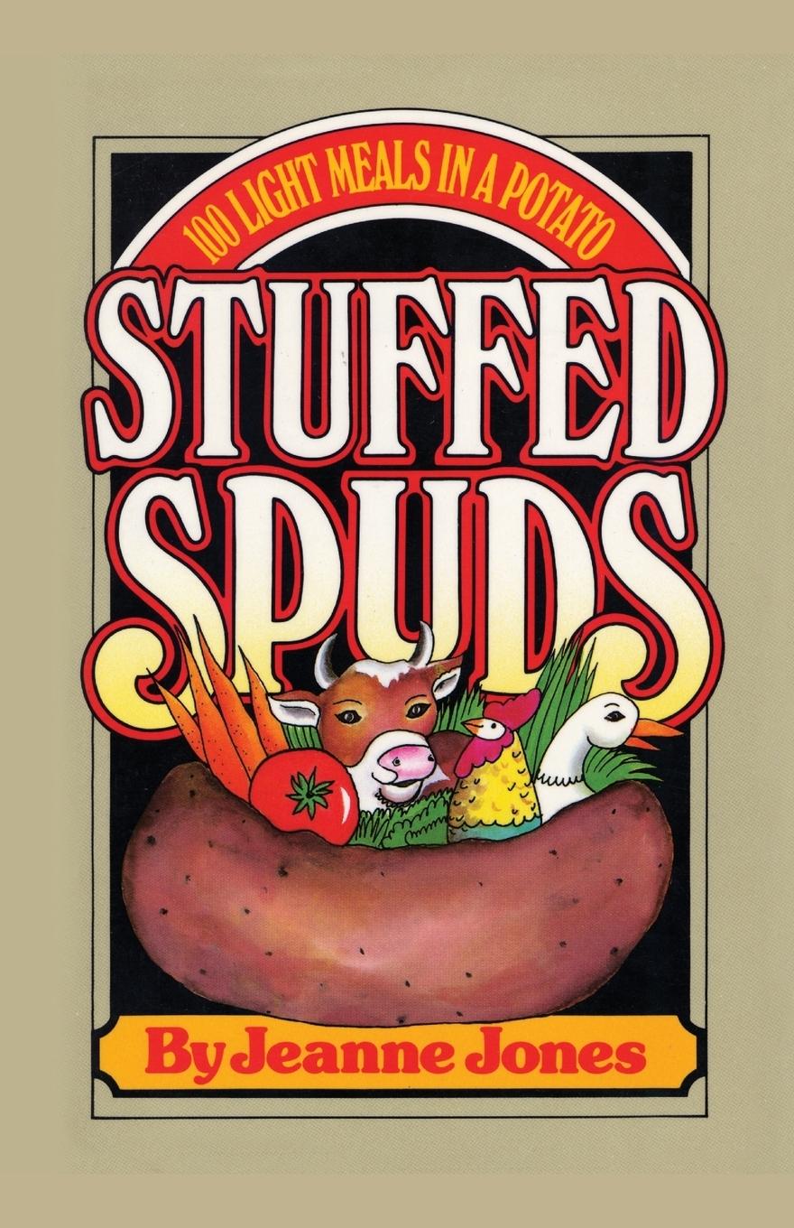 Cover: 9780871316912 | Stuffed Spuds | 100 Light Meals in a Potato | Jeanne Jones | Buch