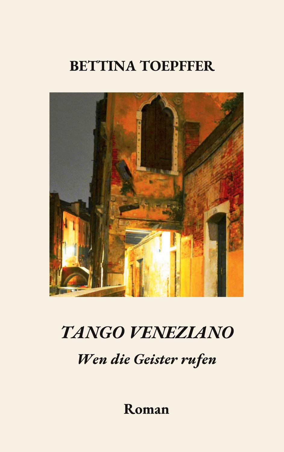 Cover: 9783750470606 | Tango Veneziano | Wen die Geister rufen | Bettina Toepffer | Buch