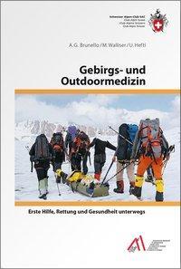 Cover: 9783859023512 | Gebirgs- und Outdoormedizin | Anna G. Brunello (u. a.) | Deutsch