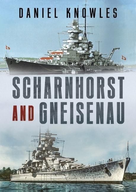 Cover: 9781781558874 | Scharnhorst and Gneisenau | Daniel Knowles | Buch | Englisch | 2023