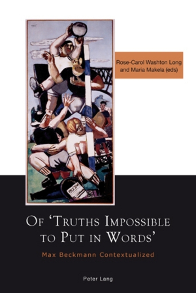 Cover: 9783039107049 | Of 'Truths Impossible to Put in Words' | Max Beckmann Contextualized