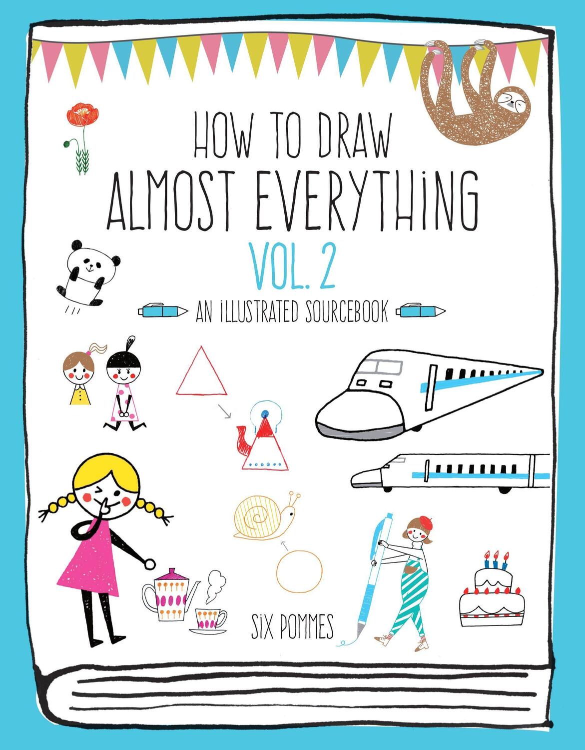 Cover: 9781631598463 | How to Draw Almost Everything Volume 2 | An Illustrated Sourcebook