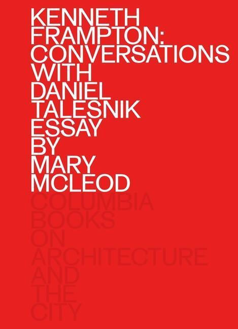 Cover: 9781941332641 | Kenneth Frampton: Conversations with Daniel Talesnik | Taschenbuch