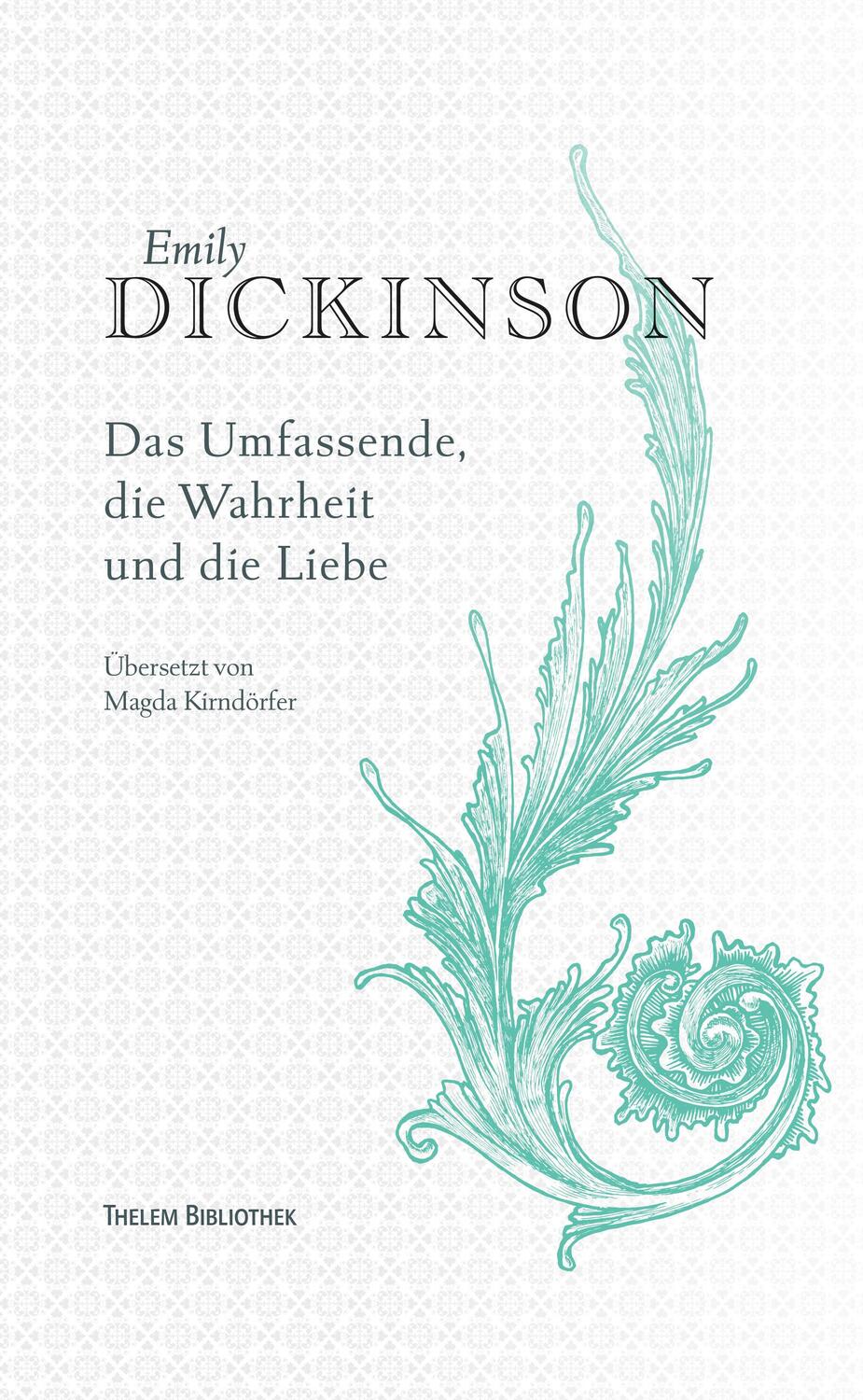 Cover: 9783959085601 | Emily Dickinson | Gedichte. Das Umfassende, die Wahrheit und die Liebe