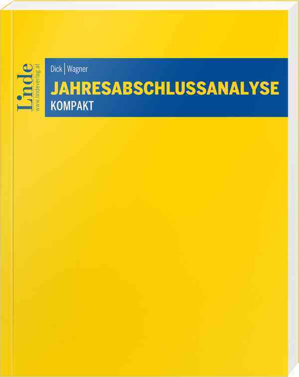 Cover: 9783707331998 | Jahresabschlussanalyse kompakt | Markus Dick (u. a.) | Taschenbuch