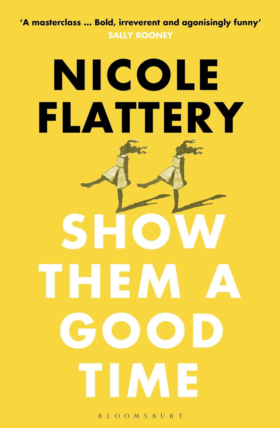 Cover: 9781526611932 | Show Them a Good Time | Nicole Flattery | Taschenbuch | Paperback