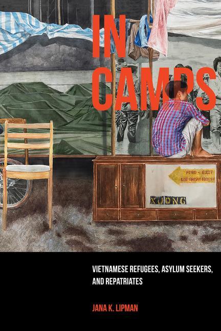 Cover: 9780520343665 | In Camps | Vietnamese Refugees, Asylum Seekers, and Repatriates | Buch