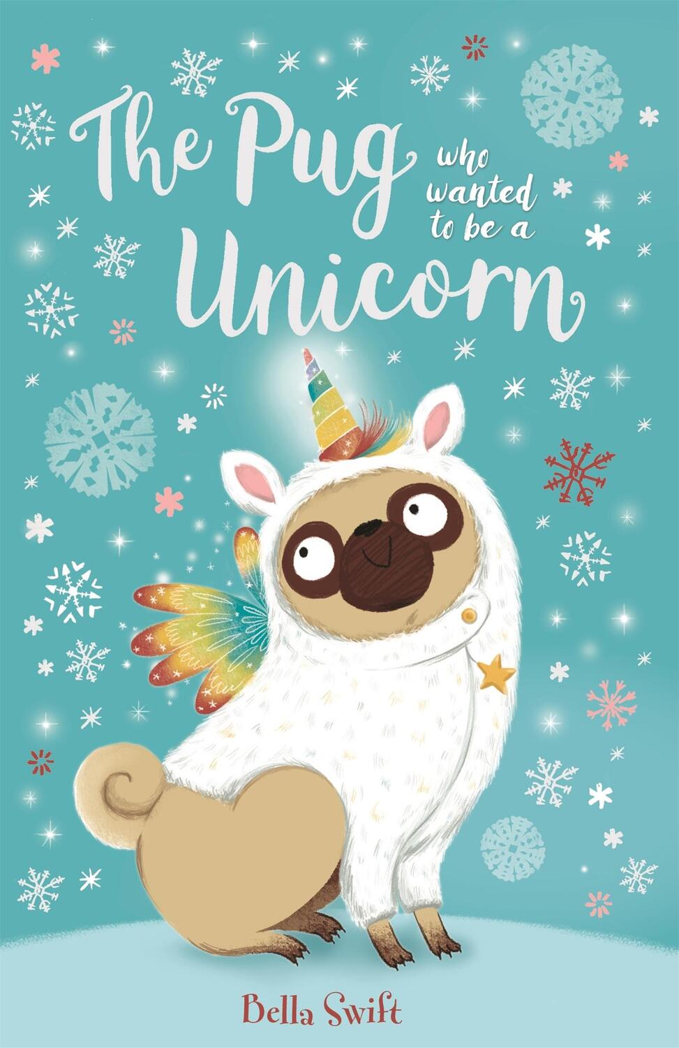 Cover: 9781408358337 | The Pug who wanted to be a Unicorn | Bella Swift | Taschenbuch | 2018