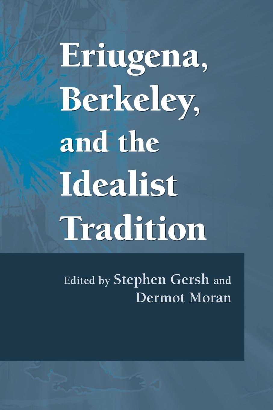 Cover: 9780268029692 | Eriugena, Berkeley, and the Idealist Tradition | Dermot Moran | Buch