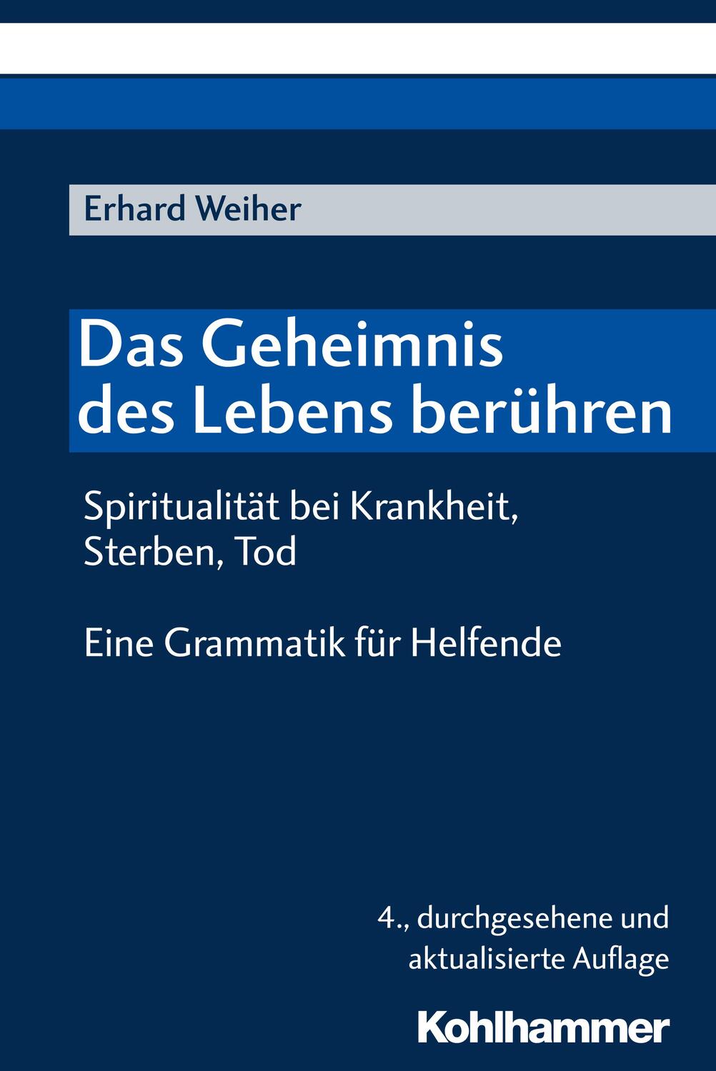 Cover: 9783170252875 | Das Geheimnis des Lebens berühren - Spiritualität bei Krankheit,...