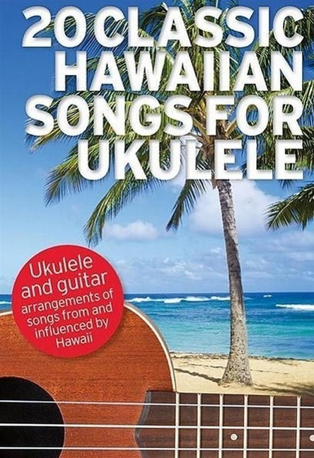 Cover: 9781783055623 | 20 Classic Hawaiian Songs For Ukulele | Buch | Englisch | 2014