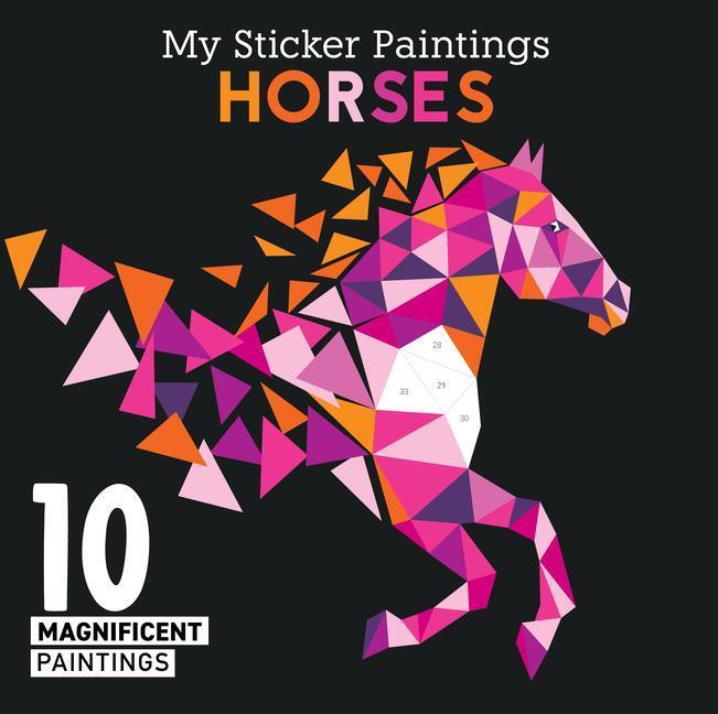 Cover: 9781641241878 | My Sticker Paintings: Horses: 10 Magnificent Paintings | Editions