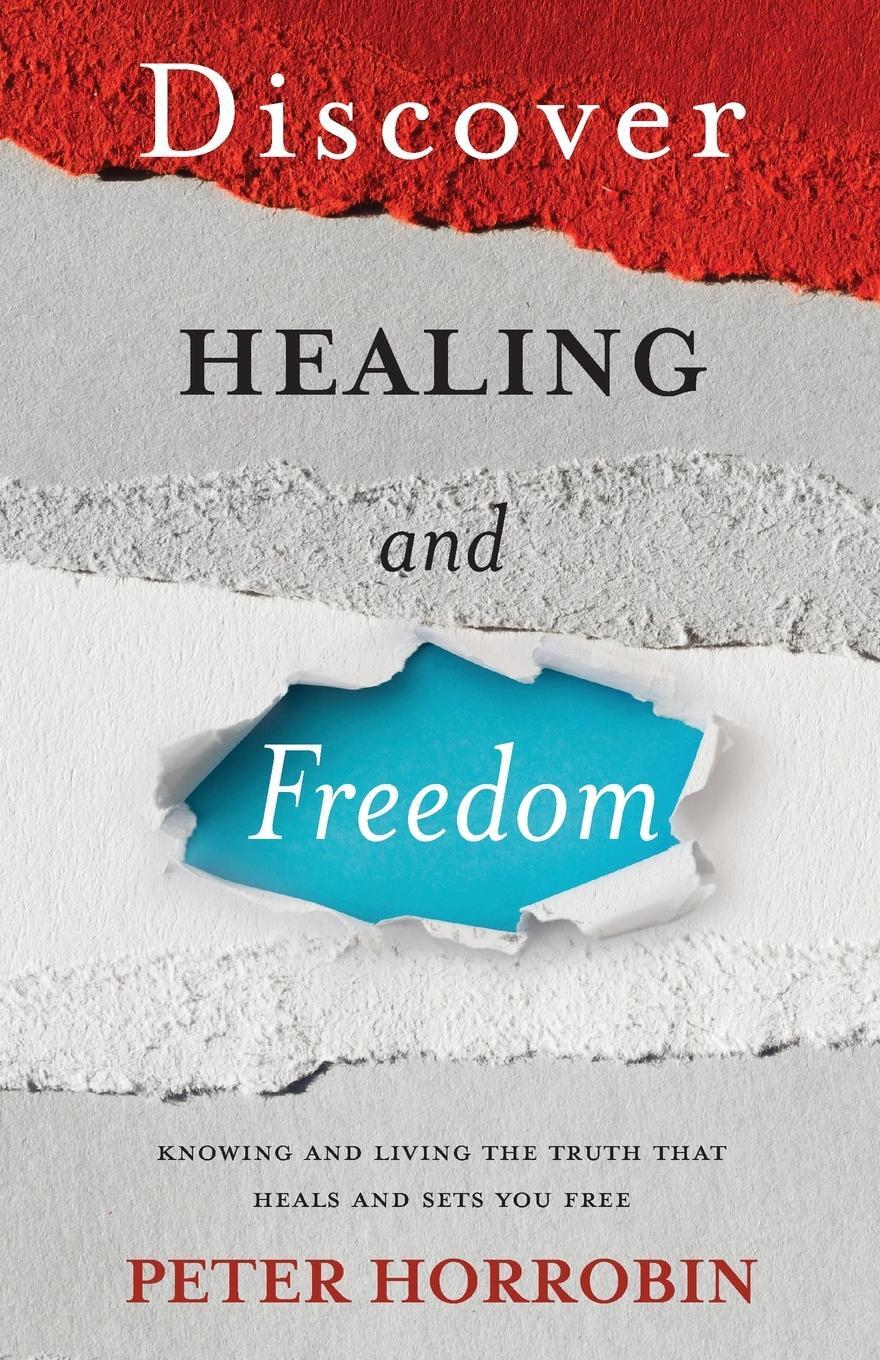 Cover: 9781852408473 | Discover Healing and Freedom | Peter Horrobin | Taschenbuch | Englisch