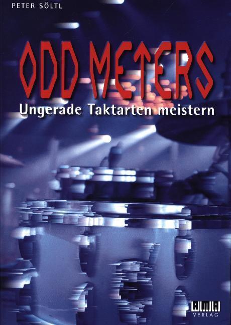Cover: 9783899222562 | Odd Meters | Ungerade Taktarten meistern | Peter Söltl | Taschenbuch