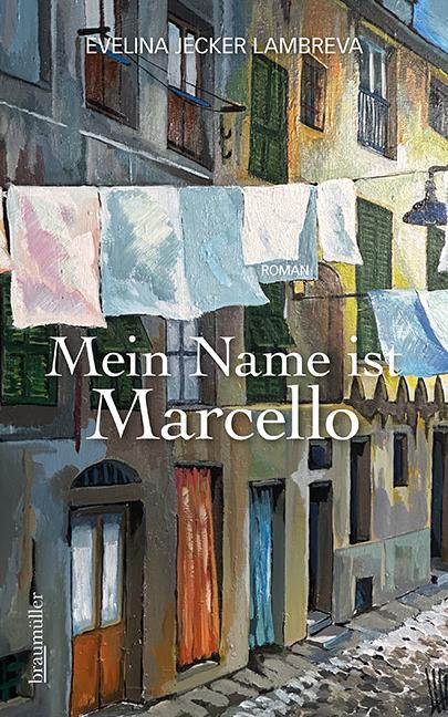 Cover: 9783992003624 | Mein Name ist Marcello | Evelina Jecker Lambreva | Buch | 240 S.