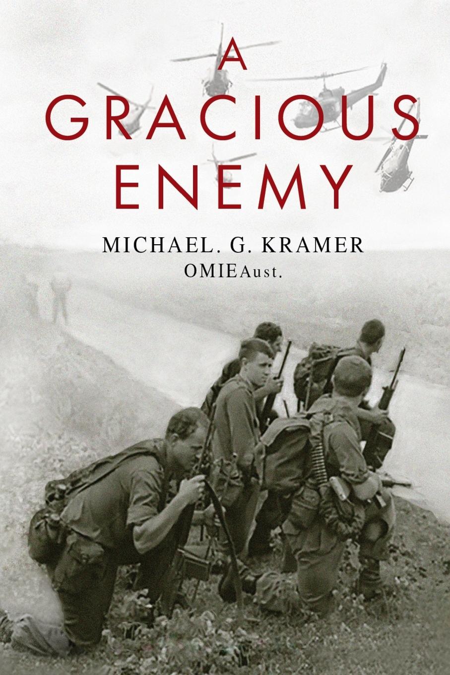 Cover: 9780648365082 | A Gracious Enemy | Michael G Kramer OMIEAust. | Taschenbuch | Englisch