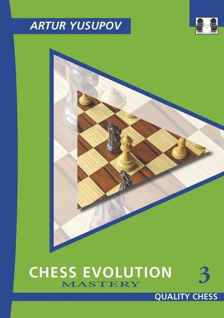Cover: 9781784831776 | Chess Evolution 3 | Mastery | Artur Yusupov | Taschenbuch | Englisch