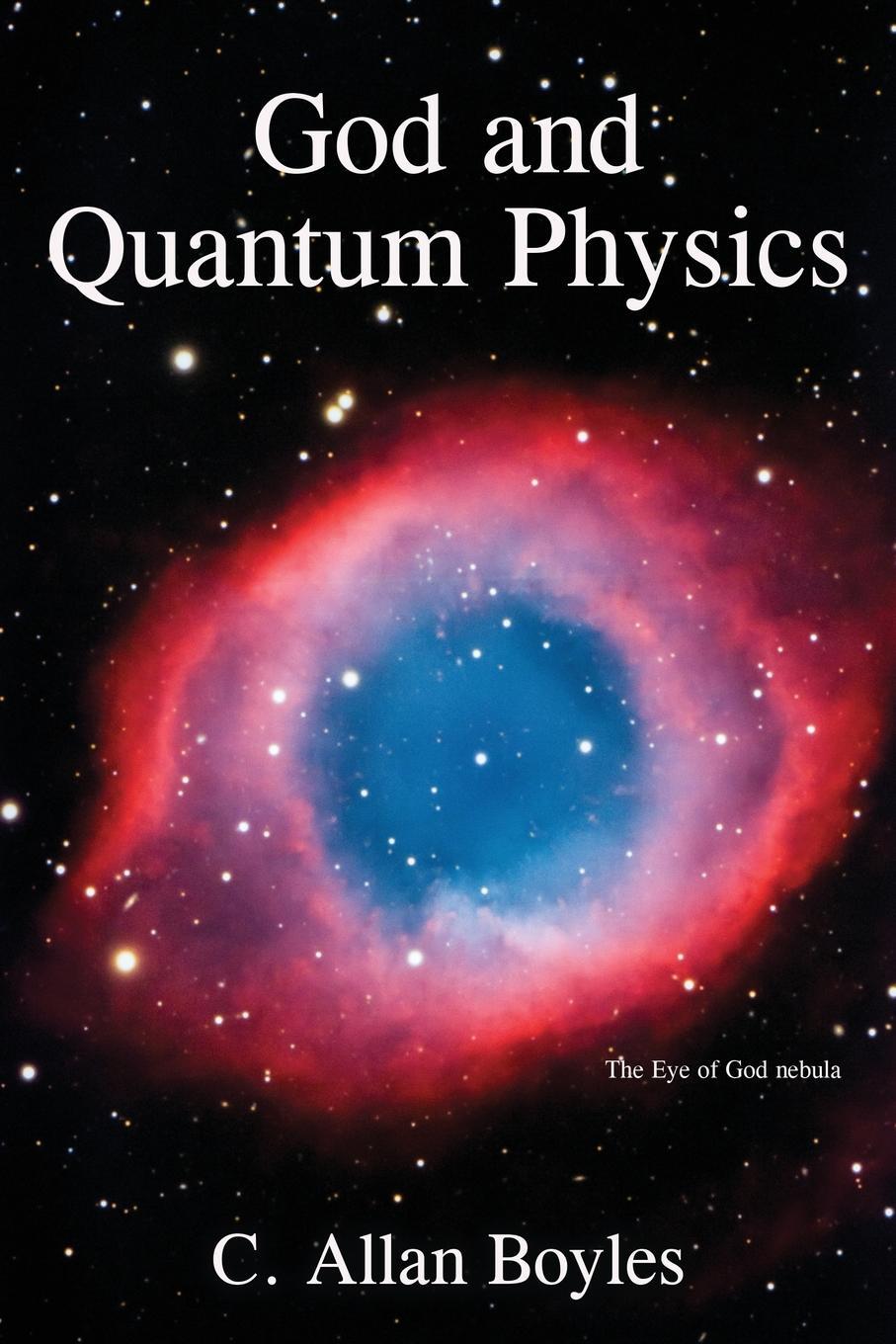 Cover: 9781627878326 | God and Quantum Physics | C. Allan Boyles | Taschenbuch | Paperback