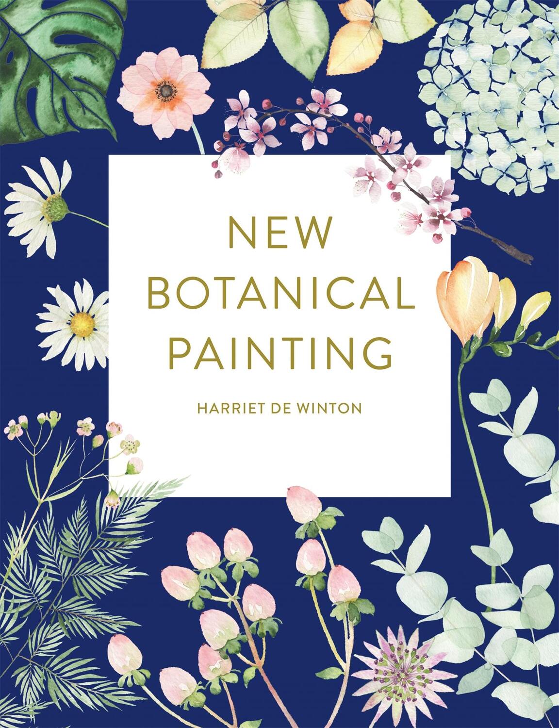 Cover: 9781781576786 | New Botanical Painting | Harriet de Winton | Taschenbuch | Englisch